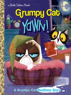 cover image of Yawn! a Grumpy Cat Bedtime Story (Grumpy Cat)
